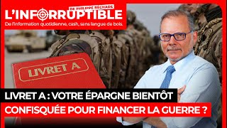 Livret A  votre épargne bientôt confisquée pour financer la guerre [upl. by Obeded]