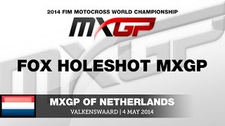 MXGP of the Netherlands 2014 MXGP Fox Holeshot  Motocross [upl. by Rattray]