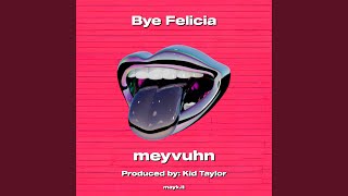 Bye Felicia [upl. by Ru]