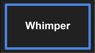 Meaning of Whimper [upl. by Corley]