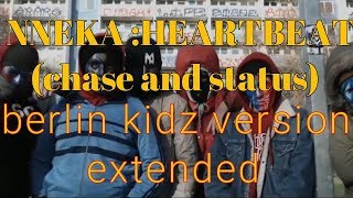 NNEKAquotHeart beatsquot Berlin kidzs remix chase and status extended [upl. by Nieberg]