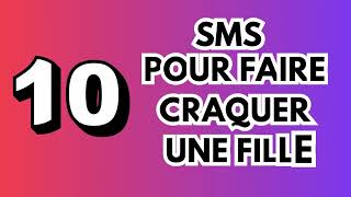 10 SMS pour faire craquer une femme en 2023 [upl. by Clemen895]