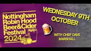 Nottingham CAMRA Robin Hood Beer amp Cider Festival 2024 VLOG feat Chef Dave Marshall [upl. by Ramin]