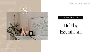 418 Holiday Essentialism [upl. by Weitman]