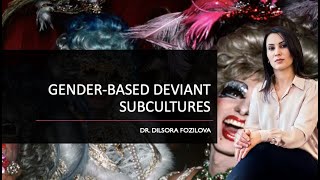 GenderBased Deviant Subcultures [upl. by Yltnerb]