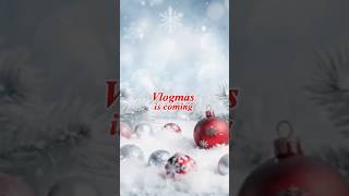 VLOGMAS IS COMIMG 🎄shorts fyp vlogmas [upl. by Ahsener832]