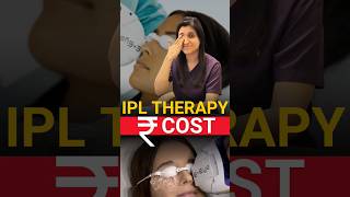 What Is IPL Therapy Cost [upl. by Denis]