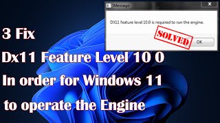 3 Fix Dx11 Feature Level 10 0 In order for Windows 11 to operate the Engine [upl. by Ennaeirrac791]