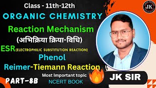 Reaction Mechanism Organic ChemistryPart9BClass 12 PhenolReimerTiemann Reaction By JK Sir [upl. by Ott]