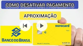 como desativar pagamento por aproximação banco do brasil [upl. by Ginzburg145]