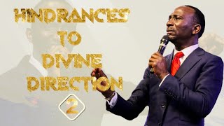 HINDRANCES TO DIVINE DIRECTION PT 2 [upl. by Notserk263]