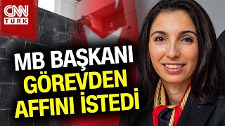 SON DAKİKA 🚨  Merkez Bankası Başkanı Hafize Gaye Erkan Görevden Affını İstedi Haber [upl. by Eselrahc]