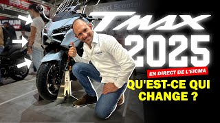 TMAX 2025 quest ce qui change  🤔 YAM PARIS 15 en direct de lEICMA [upl. by Shay259]