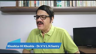 Khushiya hi Khushiya ख़ुशियाँ ही ख़ुशियाँ خوشيه مرحبا خوشيه خوشی ہی خوشی  By DrVVLN Sastry [upl. by Solegnave]