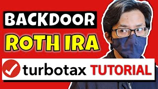 BACKDOOR ROTH IRA TurboTax Tutorial  How to report BACKDOOR ROTH IRA on TurboTax  w Form 8606 [upl. by Holcman]