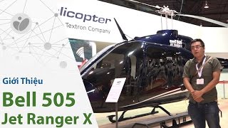 RCA 2017 Bell 505 Jet Ranger X trực thăng giá rẻ đa dụng Việt Nam vừa mua 2 chiếc [upl. by Nenerb]