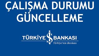 İş Bankası Çalışma Durumu Güncelleme Nasıl Yapılır [upl. by Notnil655]