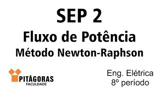 1 SEP 2  Fluxo de Potência  Método de NewtonRaphson [upl. by Cele582]