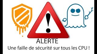 Spectre et Meltdown  Exploitation dune faille de sécurité sur tous les CPU [upl. by Cobbie]