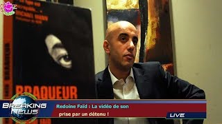 REDOINE FAÏD  LA VIDÉO DE SON PRISE PAR UN DÉTENU [upl. by Parhe]