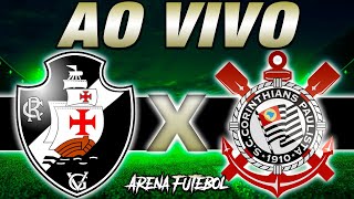 VASCO x CORINTHIANS AO VIVO Campeonato Brasileiro  Narração [upl. by Efeek]