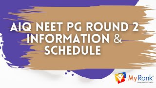 NEET PG 2024 MCC AIQ Deemed DNB AFMC Round 2 Schedule amp Key Information  MyRank [upl. by Kemeny385]