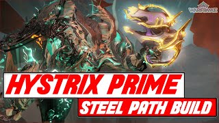 WARFRAME HYSTRIX PRIME STEEL PATH BUILD  THE POWER OF QUILLS [upl. by Akirdnwahs469]