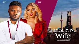 UNDESERVING WIFE  MAURICE SAM SARIAN MARTINS UCHE MONTANA 2024 LATEST NIGERIAN MOVIE [upl. by Htenaj]