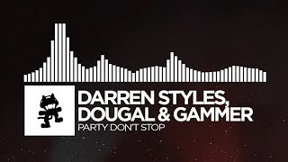 Darren Styles Dougal amp Gammer  Party Dont Stop Monstercat Release [upl. by Elrahc]