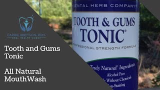 Tooth and Gums Tonic  All Natural Herbal Mouthwash [upl. by Eulalee36]