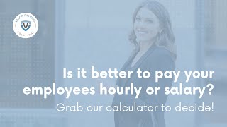 Is it better to pay your employees hourly or salary Grab our calculator to decide [upl. by Ednalrym718]