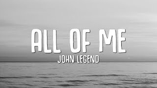 John Legend  All of Me Lyrics [upl. by Maggie]