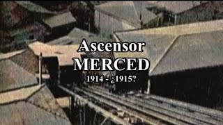 ASCENSORES DE VALPARAISO Ascensor Merced 1914  1915 [upl. by Pisano]