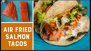 Cooking Salmon in the Air Fryer  Air Fried Sockeye Salmon Street Tacos [upl. by Annmarie]