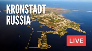 KRONSTADT The Island of Forts Main Base of Baltic Fleet and Port LIVE [upl. by Pylle]