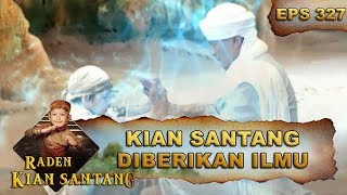 Kian Santang Diberikan Ilmu Sama Guru  Raden Kian Santang Eps 327 Part 1 [upl. by Ymmak]