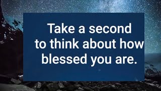 Take a second to think about how blessed you are  Blessing  Kindness [upl. by Nivonod]