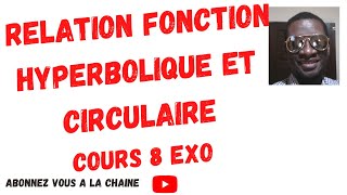 Relation entre la fonction circulaire et la fonction hyperbolique [upl. by Enelyad]