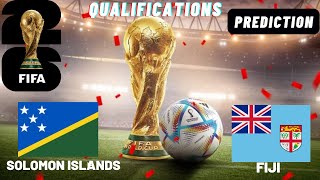 Solomon Islands vs Fiji FIFA World Cup 2026 Qualifier Preview Prediction [upl. by Inar259]