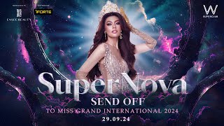 SUPERNOVA SEND OFF TO MISS GRAND INTERNATIONAL 2024 [upl. by Llehcim195]