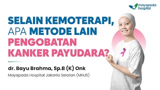 Penanganan Kanker Payudara Selain Kemoterapi  Tanya Dokter [upl. by Warfold74]