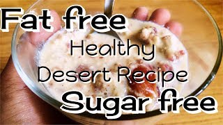 HEALTHY DESERT RECIPE for WEIGHT LOSS  SUGAR FREE FAT FREE  Episode 2 [upl. by Hi]