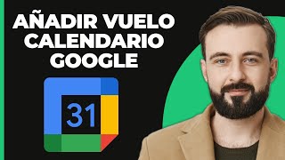 Cómo Agregar un Vuelo al Calendario de Google Agregar Itinerario de Vuelo al Calendario de Google [upl. by Inness]