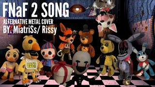 FNaF 2 Song Alt Metal Cover  FNaF Plush Music Video [upl. by Fisk]