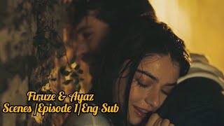 Ayaz and Firuze  Love Story part 1 with Eng Sub [upl. by Suiram140]