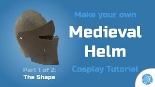 Medieval Helm Cosplay Tutorial  Part 1 The Shape [upl. by Ecyarg]