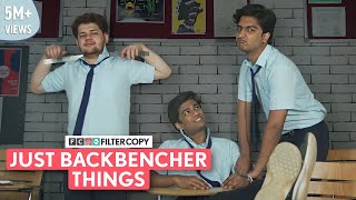 FilterCopy  Just Backbencher Things  Ft ManishKharage Shashwat Chaturvedi amp Jeet [upl. by Saref]