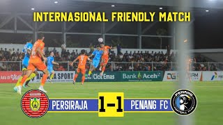 Cuplikan gol Persiraja vs Penang FC Hari ini internasional Friendly Match 2024 [upl. by Xirdnek]