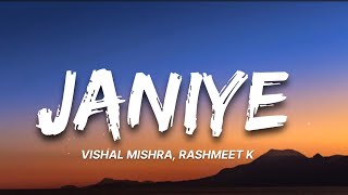 Janiye Lyrics  Vishal Mishra Rashmeet Kuar  Chor Nikal Ke bhaga  7clouds Hindi [upl. by Paderna665]