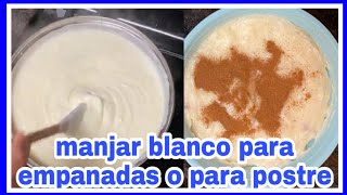 🇸🇻MANJAR BLANCO o leche poleada para EMPANADAS SALVADOREÑAS o para POSTRE Chicas sv [upl. by Attikram]